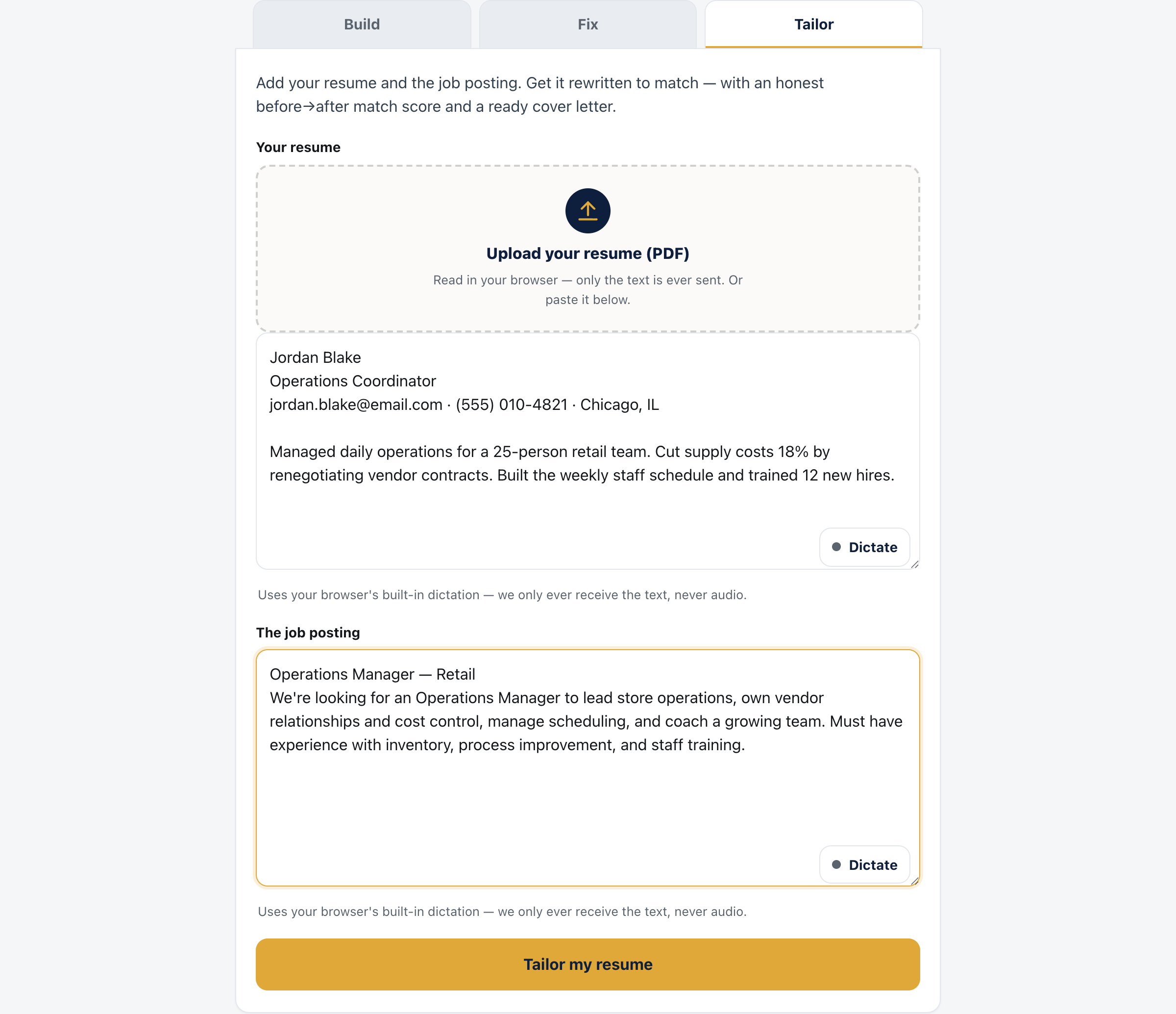 Three tools in one — Build from scratch, Fix an old resume, or Tailor to a job. Paste it in or dictate by voice, right in your browser.